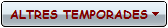 ALTRES TEMPORADES